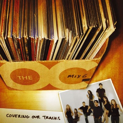 Music from The O.C. - Mix 6 - Covering Our Tracks
